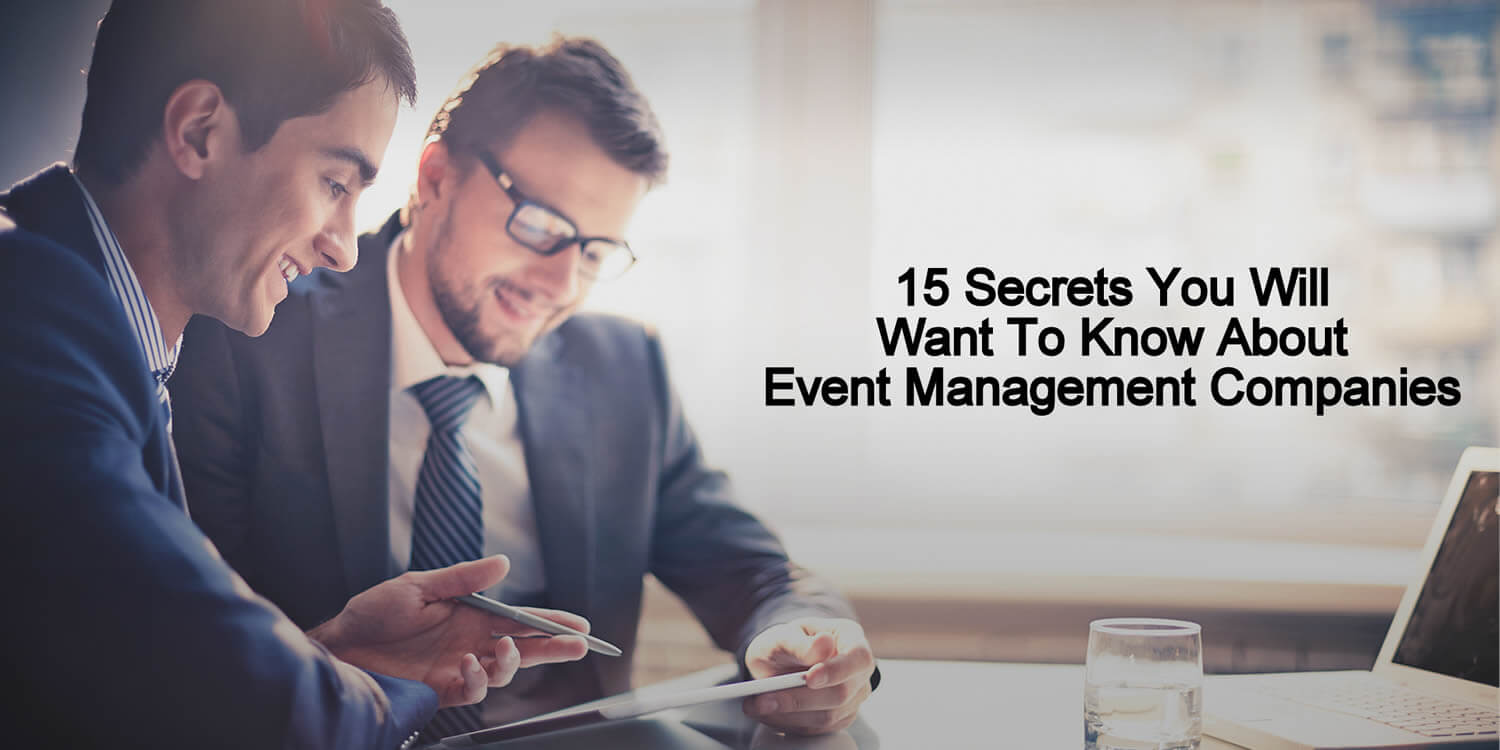 Event management companies serve as the ultimate destination for event organisers.